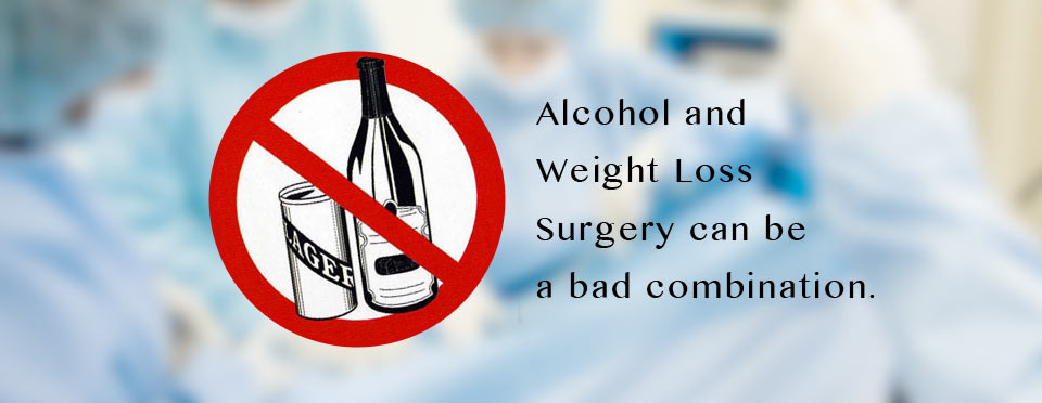 alcohol & weight loss surgery